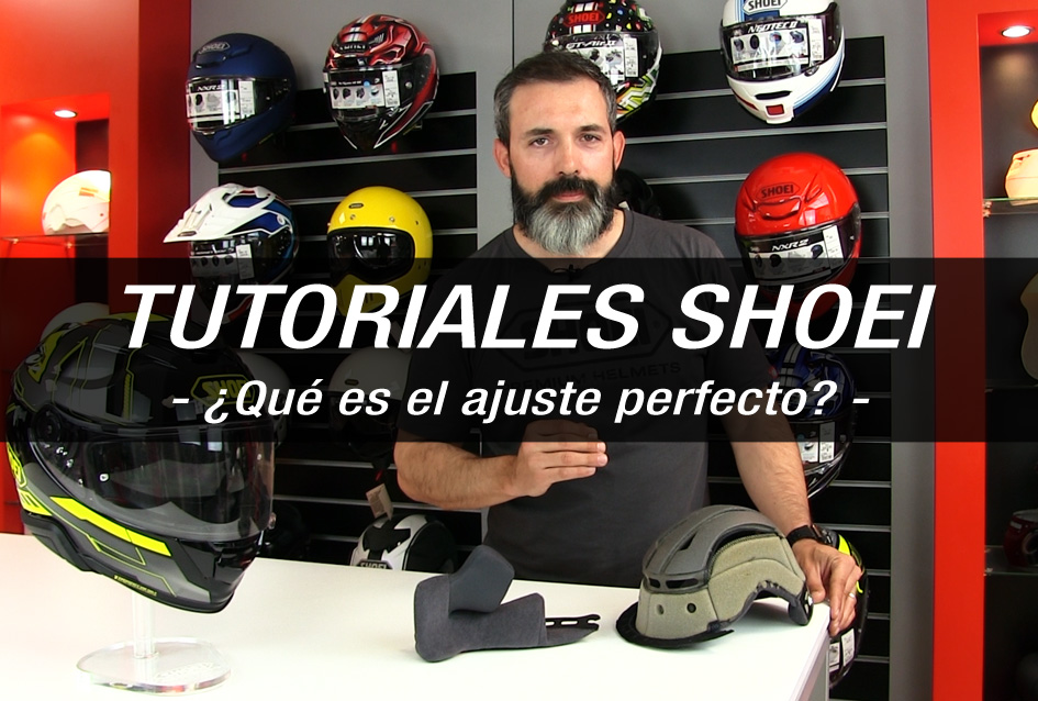 TUTORIALES SHOEI - ¿Qué es el ajuste perfecto del casco?